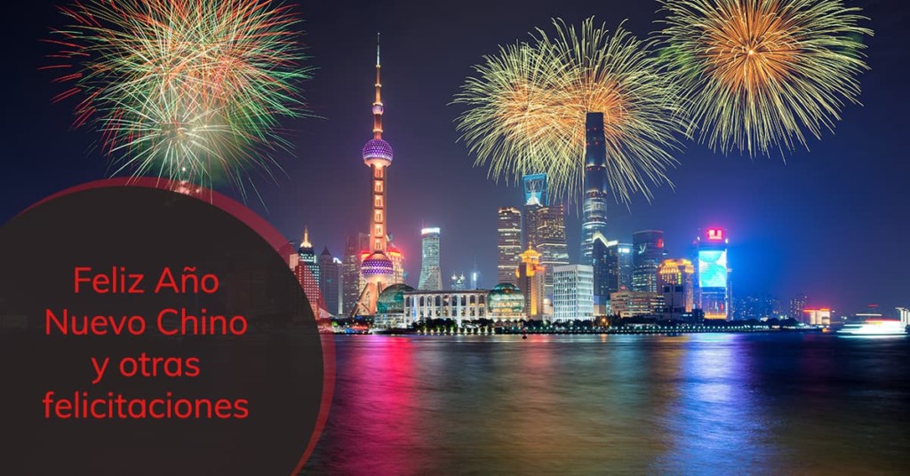 Feliz Año Nuevo Chino y otras felicitaciones