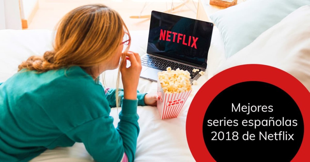 Mejores series españolas 2018 de Netflix