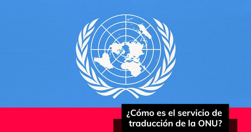 servicio de traducción de la ONU