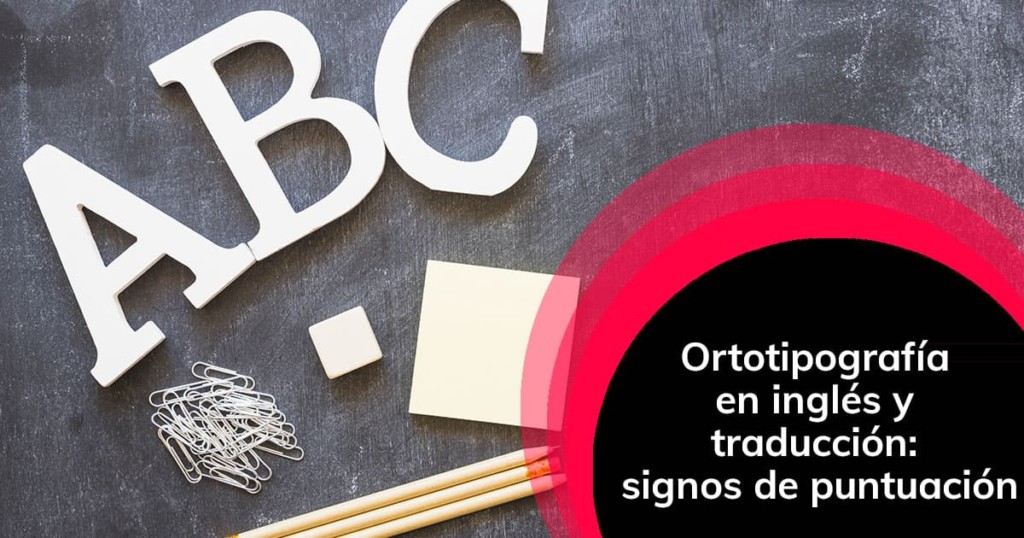 Ortotipografia En Ingles Y Traduccion Signos De Puntuacion