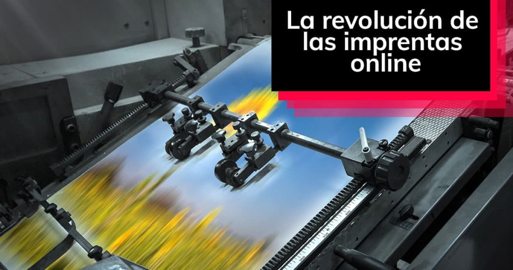 La revolución de las imprentas online
