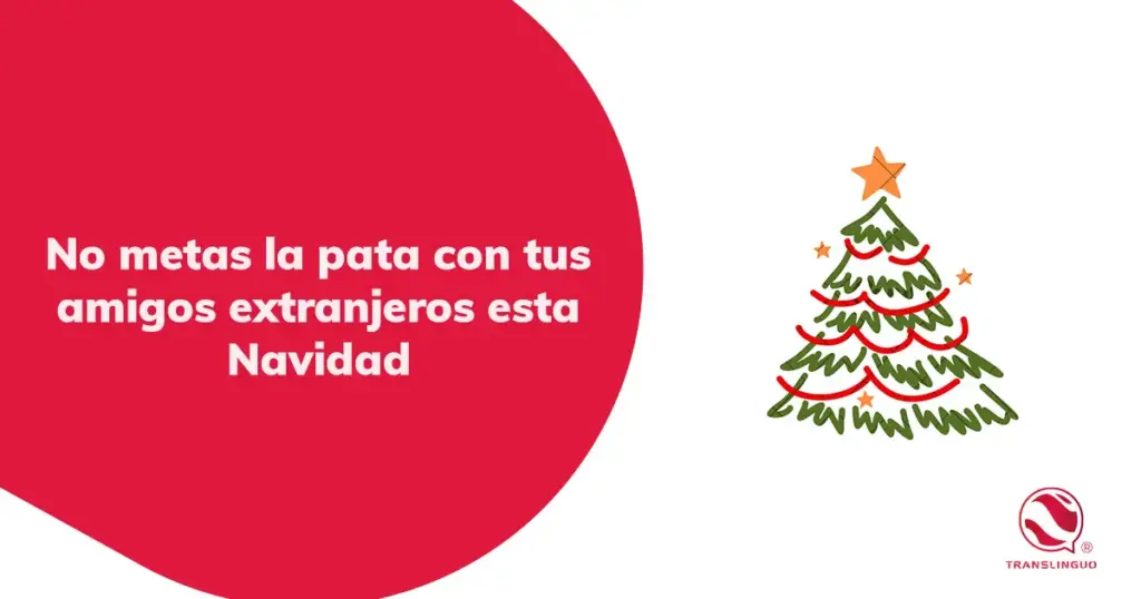 No metas la pata con tus amigos extranjeros esta Navidad