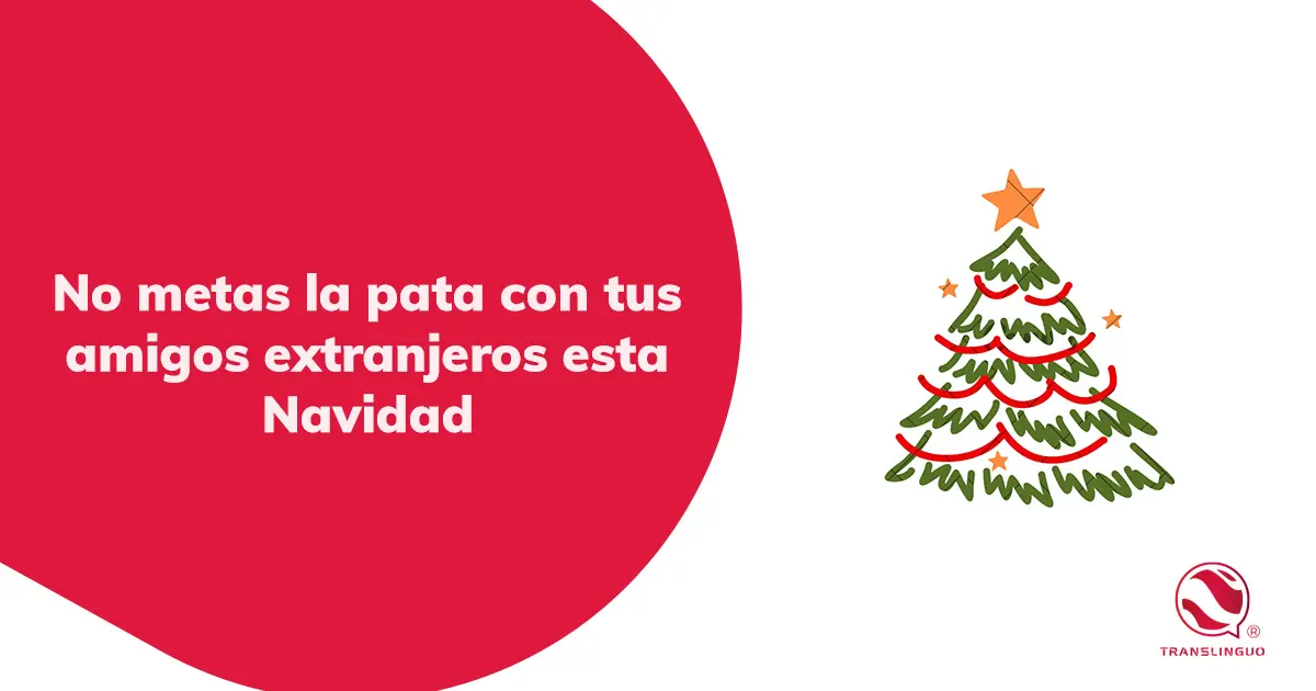 No metas la pata con tus amigos extranjeros esta Navidad