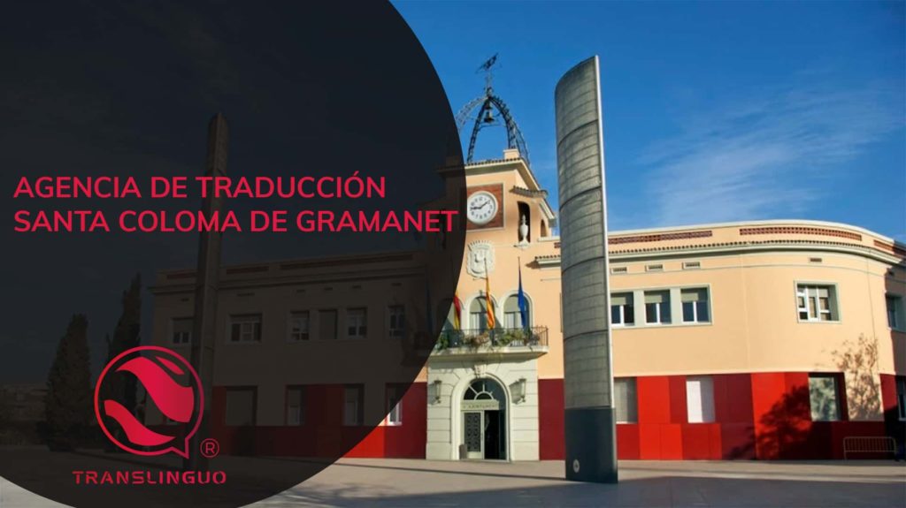 Agencia de traducción en Santa Coloma de Gramanet