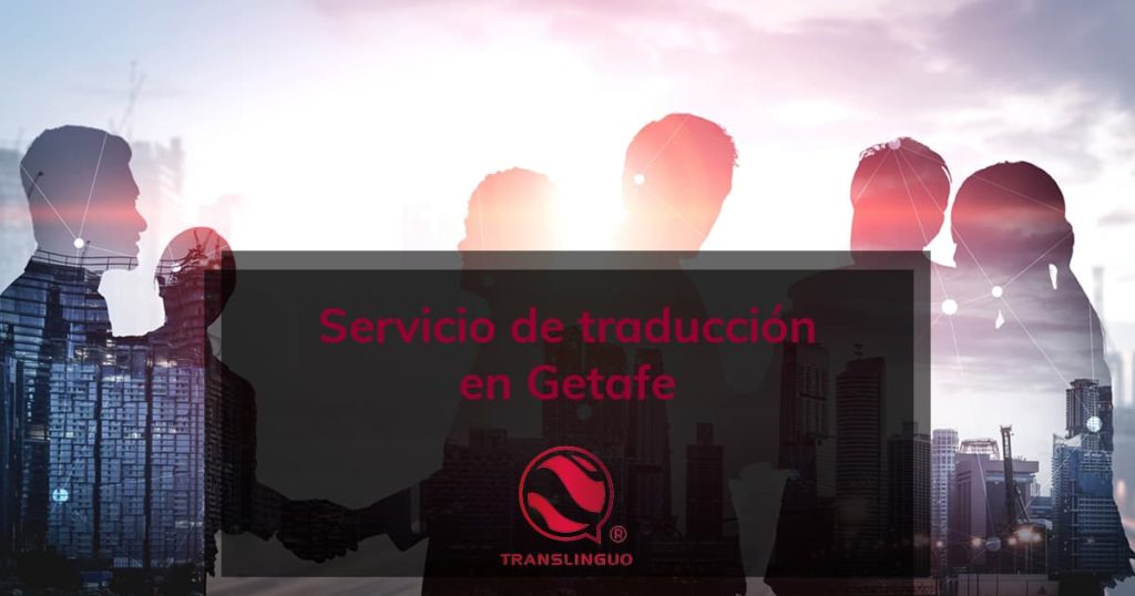 Servicio de traducción en Getafe