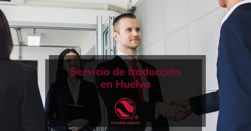 Servicio de traducción en Huelva