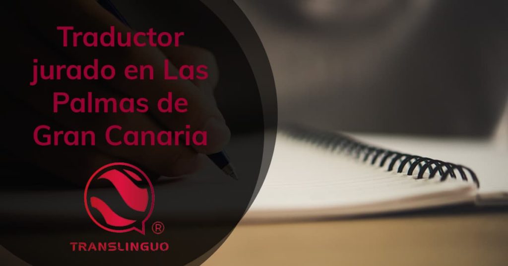 Traductor jurado en Las Palmas de Gran Canaria