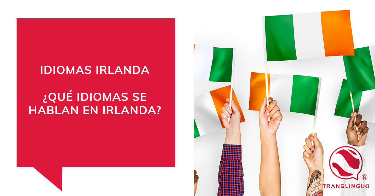Idiomas Irlanda. ¿Qué idiomas se hablan en Irlanda?