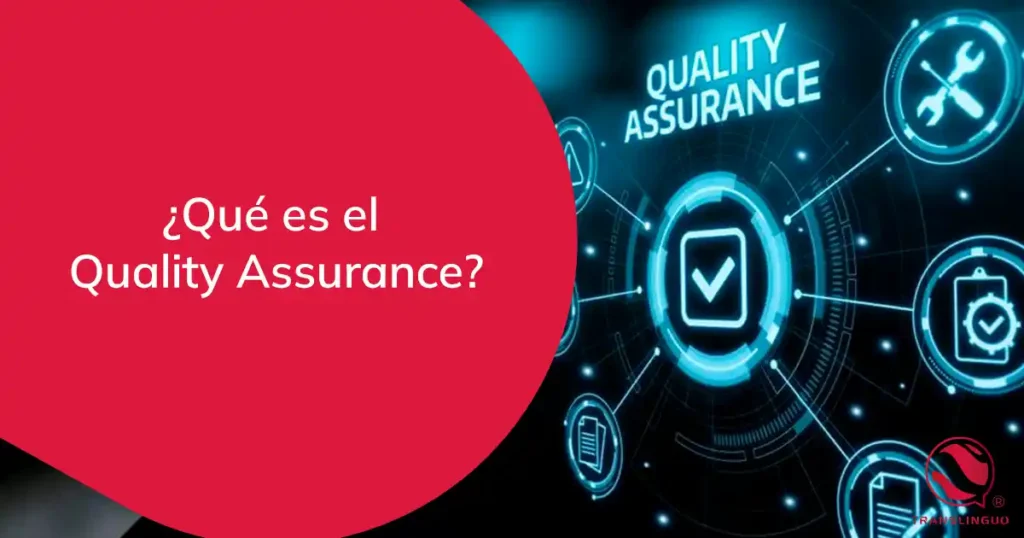 ¿Qué es el Quality Assurance?