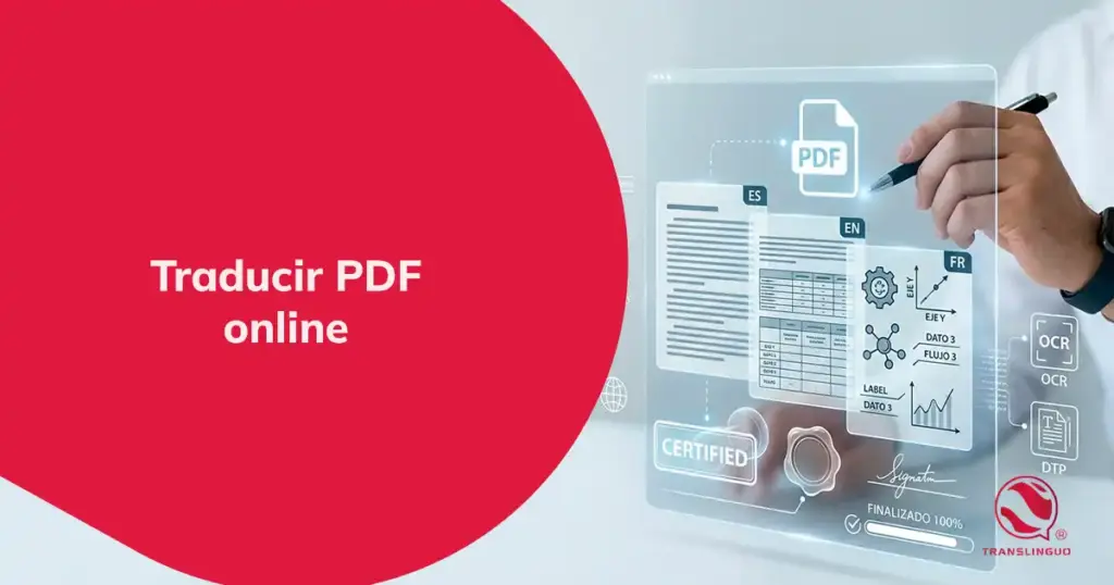 Traducir PDF online: cómo convertir documentos complejos en traducciones profesionales y válidas